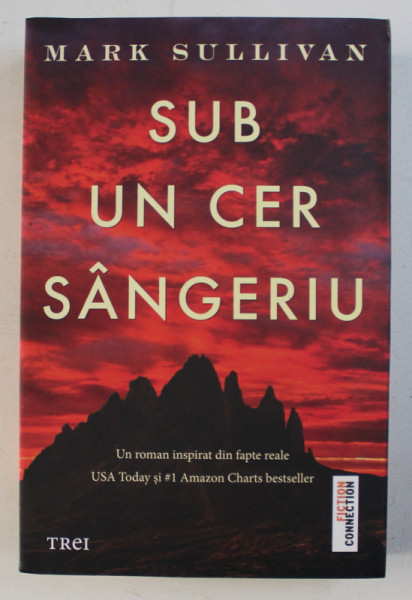 SUB UN CER SANGERIU de MARK SULLIVAN , 2018