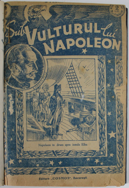 SUB VULTURUL LUI NAPOLEON de KARL MAY  , ROMAN FOILETON APARUT IN FASCICULE COLEGATE  , EDITIE INTERBELICA