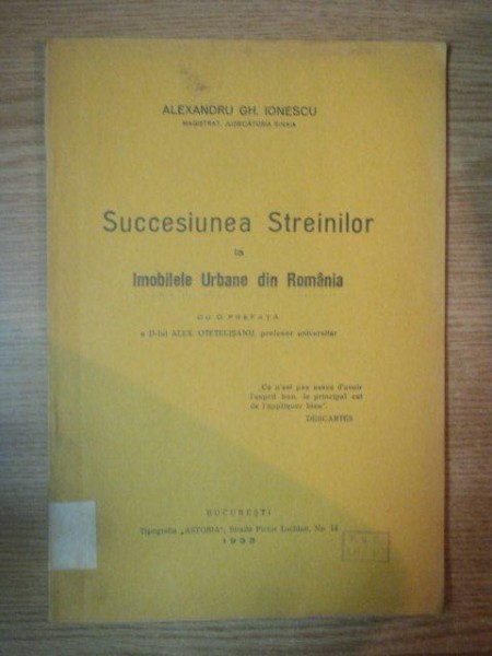 SUCCESIUNEA STREINILOR LA IMOBILELE URBANE DIN ROMANIA de ALEXANDRU GH. IONESCU, BUC. 1933