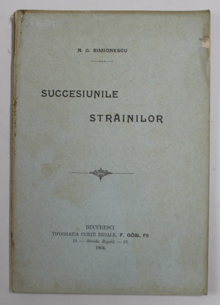 SUCCESIUNILE STRAINILOR de N.C. SIMIONESCU , 1904