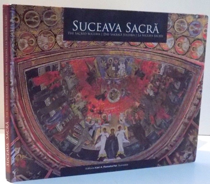 SUCEAVA SACRA de CONSTANTIN URSU , 2013