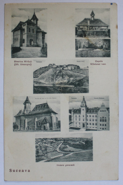 SUCEAVA  - VEDERE GENERALA , BISERICA MIRAUTI , CAPELA SFANTULUI IOAN , RUINELE CETATII , PRIMARIA , BISERICA SF. IOAN CEL NOU , CARTE POSTALA ILUSTRATA , MONOCROMA, COLAJ FOTOGRAFIC , MONOCROMA, , NECIRCULATA , INCEPUT DE SECOL XX