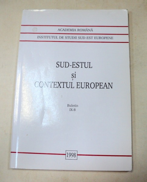 SUD-ESTUL SI CONTEXTUL EUROPEAN BUCURESTI 1998