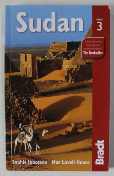 SUDAN , THE BRADT TRAVEL GUIDE , by SOPHIE IBBOTSON and MAX LOVELL - HOARE , 2017