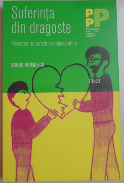 SUFERINTA DIN DRAGOSTE. POVESTEA MATURIZARII ADOLESCENTILOR de BRUNO HUMBEECK , 2014