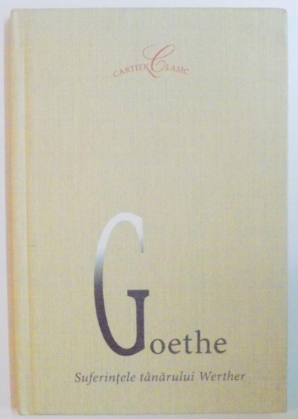 SUFERINTELE TANARULUI WERTHER de JOHANN WOLFGANG GOETHE , 2005