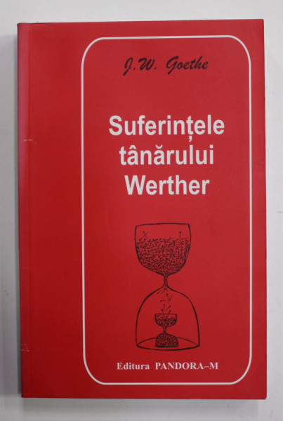 SUFERINTELE TANARULUI WERTHER de J.W. GOETHE , 2001