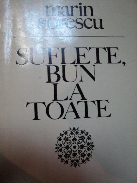 SUFLETE , BUN LA TOATE de MARIN SORESCU , 1972