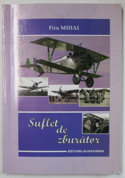 SUFLET DE ZBURATOR de FIRU MIHAI , 2010 , DEDICATIE *