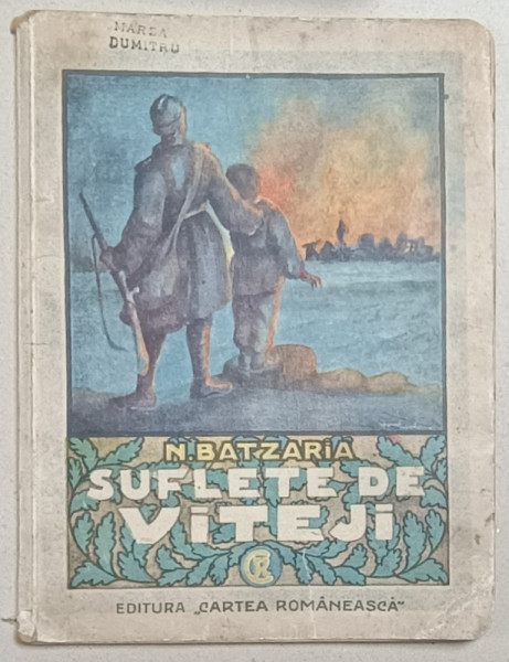 SUFLETE DE VITEJI de N. BATZARIA , EDITIE INTERBELICA