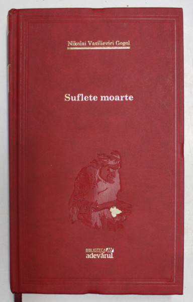 SUFLETE MOARTE , POEM de NIKOLAI VASILIEVICI GOGOL , 2011