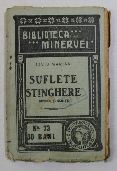 SUFLETE STINGHERE - NUVELE SI SCHITE de LIVIU MARIN , 1910