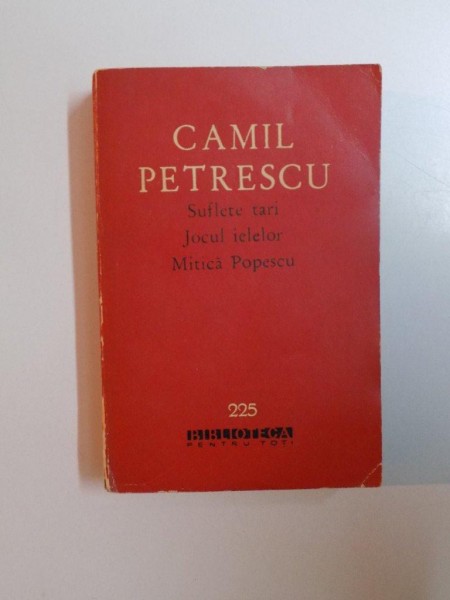 SUFLETE TARI , JOCUL IELELOR , MITICA POPESCU de CAMIL PETRESCU , 1964