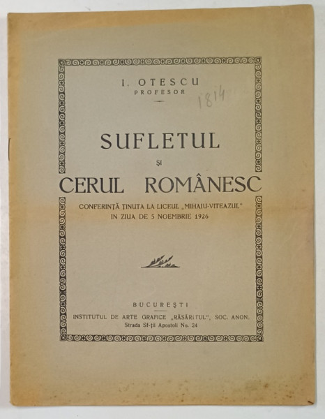 SUFLETUL SI CERUL ROMANESC , CONFERINTA TINUTA LA LICEUL ' MIHAI VITEAZUL ' de I. OTESCU , 1926