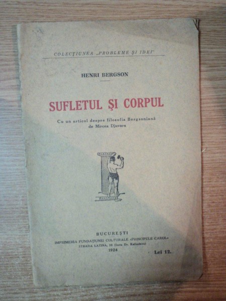 SUFLETUL SI CORPUL de HENRI BERGSON , Bucuresti 1924