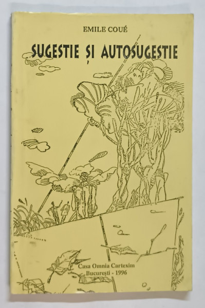 SUGESTIE SI  AUTOSUGESTIE de EMILE COUE , 1996