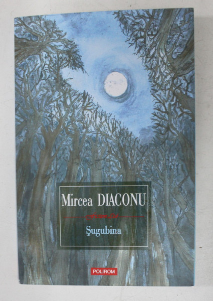 SUGUBINA de MIRCEA DIACONU , 2014