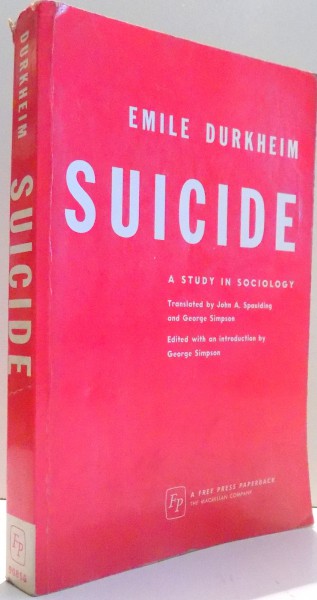 SUICIDE , A STUDY IN SOCIOLOGY de EMILE DURKHEIM , 1968
