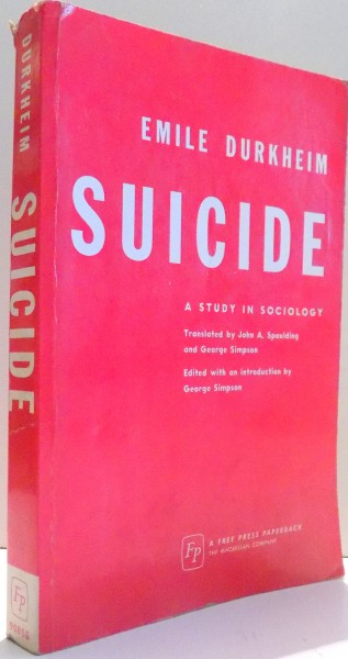 SUICIDE , A STUDY IN SOCIOLOGY de EMILE DURKHEIM , 1968