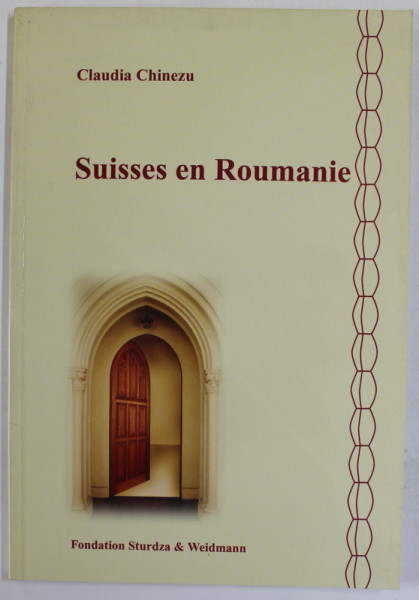 SUISSES EN ROUMANIE par CLAUDIA CHINEZU , 2002