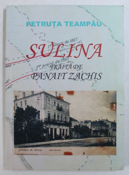 SULINA TRAITA DE PANAIT ZACHIS de PETRUTA TEAMPAU , 2010