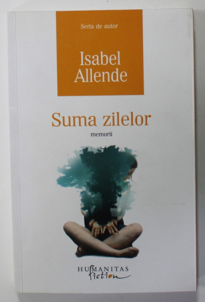 SUMA ZEILOR , memorii de ISABEL ALLLENDE , 2011
