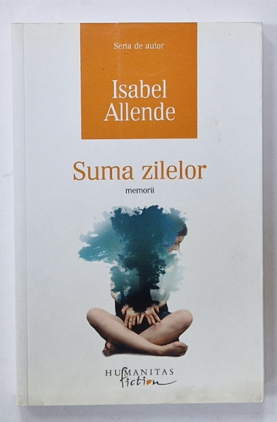 SUMA ZILELOR , MEMORII de ISABEL ALLENDE , 2011