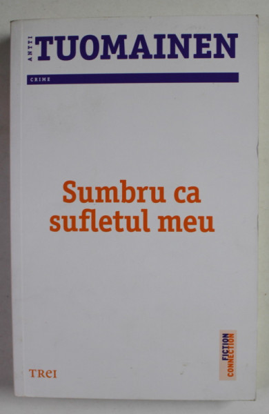 SUMBRU CA SUFLETUL MEU de ANTTI TUOMAINEN , 2015