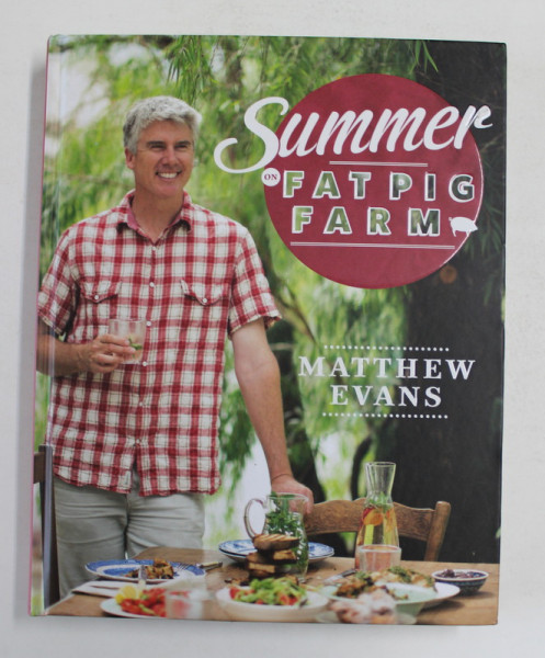 SUMMER ON FAT PIG FARM by MATTHEW EVANS , 2015