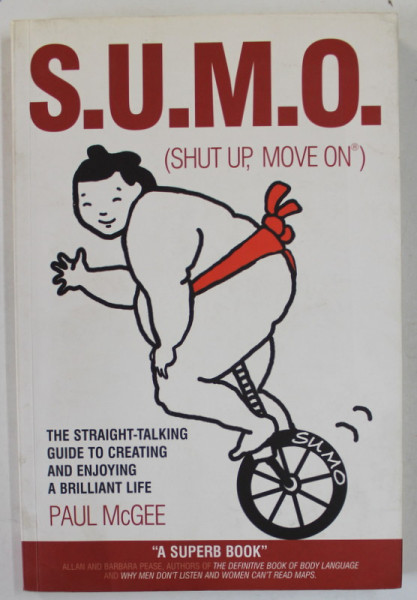 S.U.M.O. ( SHUT UP , MOVE ON ) , by PAUL McGEE , illustrations by FIONA GRIFFITHS , 2005