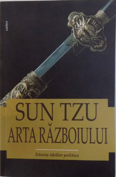 SUN TZU - ARTA RAZBOIULUI - ISTORIA IDEILOR POLITICE, 2017