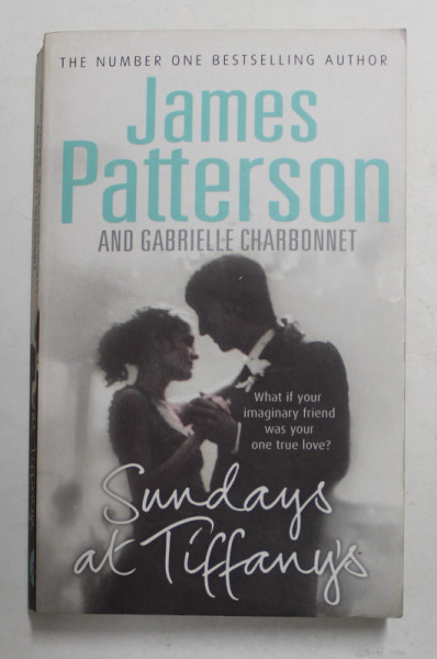 SUNDAYS AT TIFFANY 'S by JAMES PATTERSON and GABRIELLE CHARBONNET , 2009