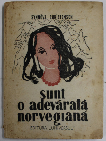 SUNT O ADEVARATA NORVEGIANA - EPISOADE TRAITE de SYNNOVE CHRISTENSEN , 1946