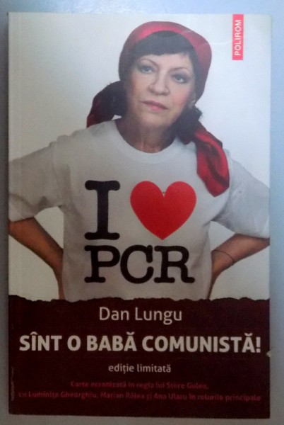 SUNT O BABA COMUNISTA EDITIE LIMITATA , 2013