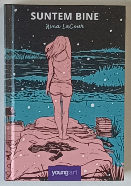 SUNTEM BINE , roman de NINA LACOUR , 2021