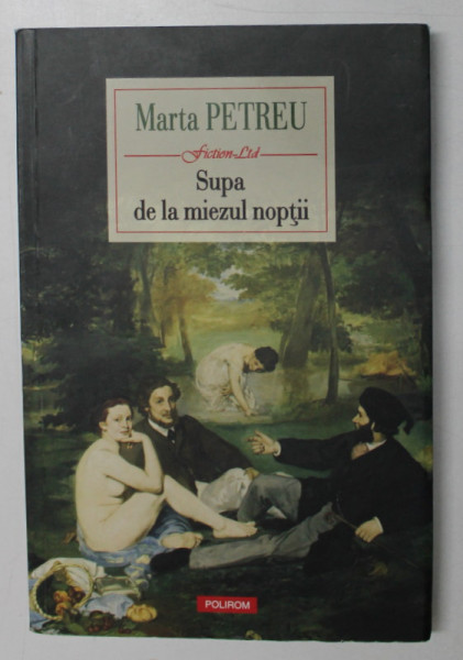 SUPA DE LA MIEZUL NOPTII de MARTA PETREU , 2017