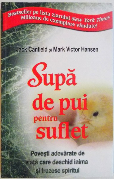 SUPA DE PUI PENTRU SUFLET de JACK CANFIELD SI MARK VICTOR HANSEN , 2012