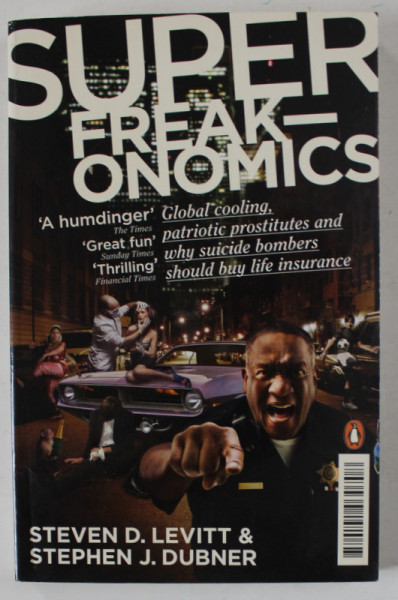 SUPER FREAKONOMICS by STEVEN D. LEVITT and STEPHEN J. DUBNER , 2010