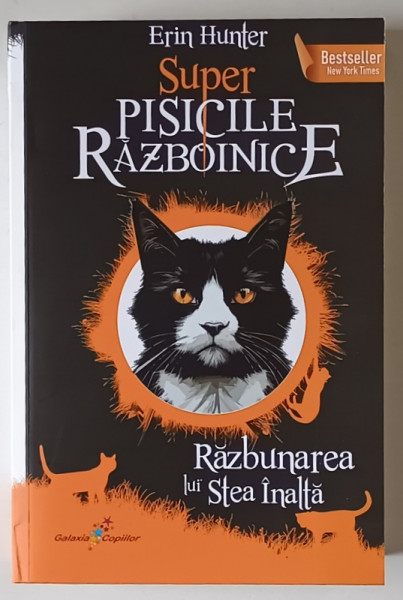 SUPER PISICILE RAZBOINICE , RAZBUNAREA LUI STEA INALTA de ERIN HUNTER , 2025