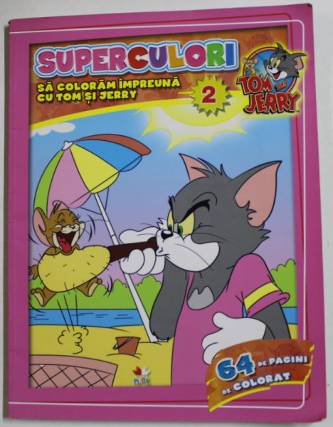 SUPERCULORI , SA COLORAM IMPREUNA CU TOM SI JERRY , NR. 2 , 64 DE PAGINI DE COLORAT , 2013
