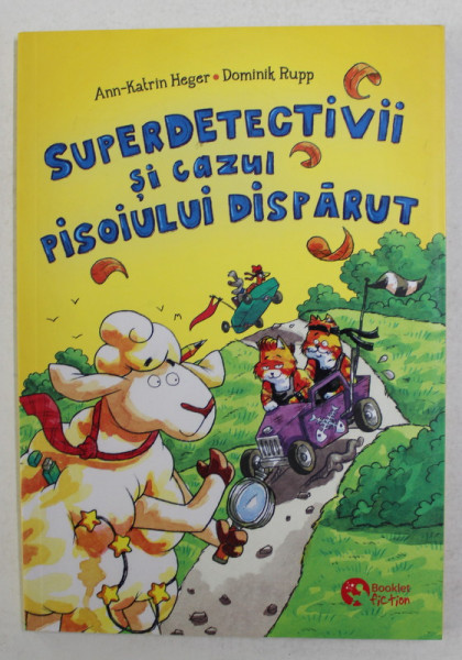 SUPERDETECTIVII SI CAZUL PISOIULUI DISPARUT de ANN - KATRIN HEGER , ilustratii de   DOMINK RUPP , 2021