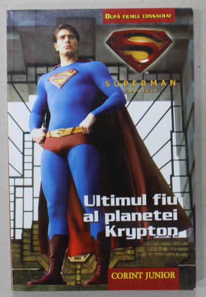SUPERMAN REVINE : ULTIMUL FIU AL PLANETEI KRYPTON de BRANDON T. SNIDER , 2006