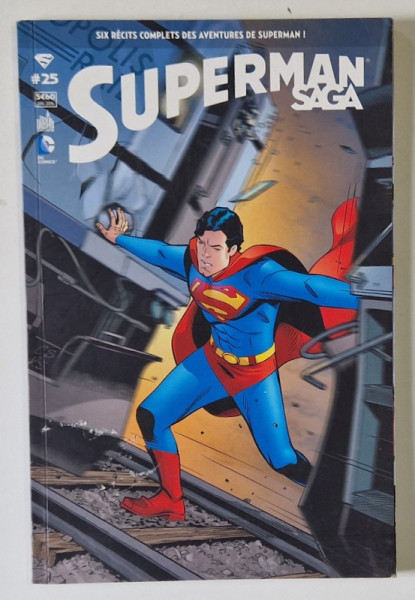 SUPERMAN SAGA , BENZI DESENATE CU TEXT IN LIMBA FRANCEZA , SIX RECITS COMPLETS , No. 25 , 2016