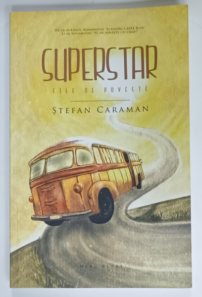 SUPERSTAR , FILE DE POVESTE de STEFAN CARAMAN ,  2016 , DEDICATIE *