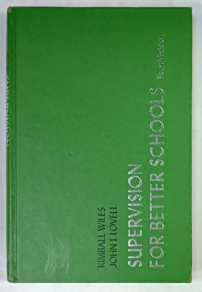 SUPERVISION FOR BETTER SCHOOLS by KIMBALL WILES and JOHN T. LOVELL , 1974 , SUBLINIATA *