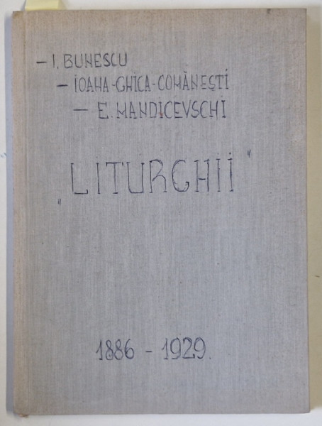 SUPLIMENT LA REPERTORIUL CHORAL RELIGIOS ... de IOAN BUNESCU , 1887 / LITURGHII de E. MANDICEVSCHI , 1929 *COLEGAT DE 2 VOLUME , ( VEZI DESCRIERE )