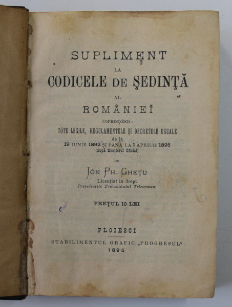 SUPLIMENTUL I LA CODICELE DE SEDINTA AL ROMANIEI de JON PH. GHETU , 1895