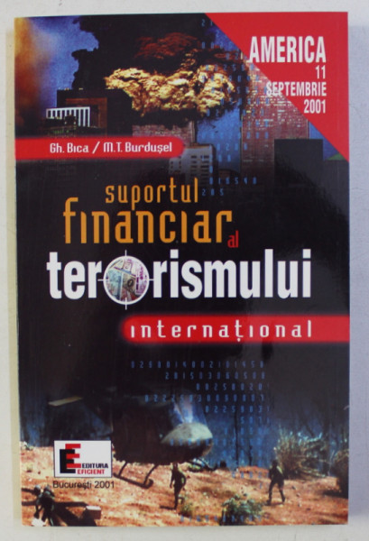 SUPORTUL FINANCIAR AL TERORISMULUI INTERNATIONAL de GH. BICA si M. T. BURDUSEL , 2001