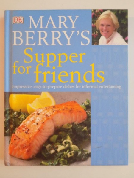 SUPPER FOR FRIENDS de MARY BERRY'S , 2009