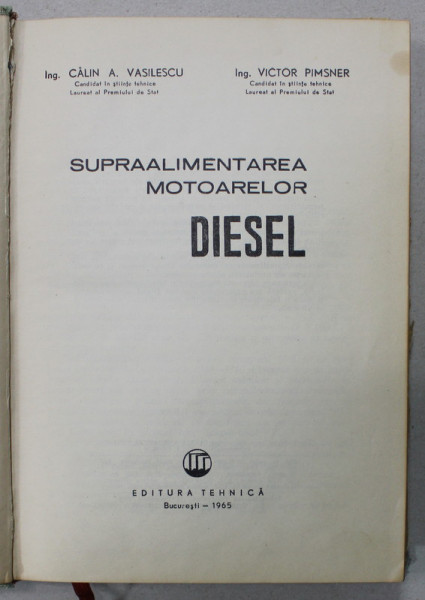 SUPRAALIMENTAREA MOTOARELOR DIESEL de CALIN A. VASILESCU si VICTOR PIMSNER , 1965